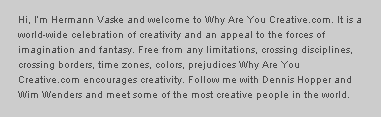 Hier geht's zu www.why-are-you-creative.com...
